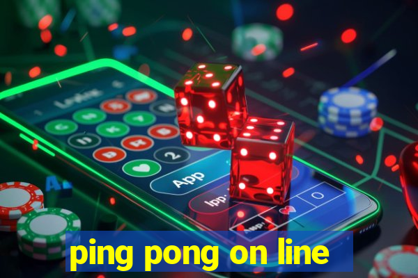 ping pong on line